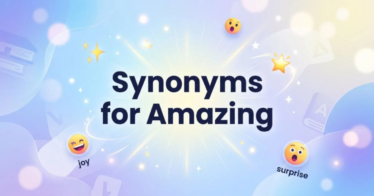 Synonyms for Amazing